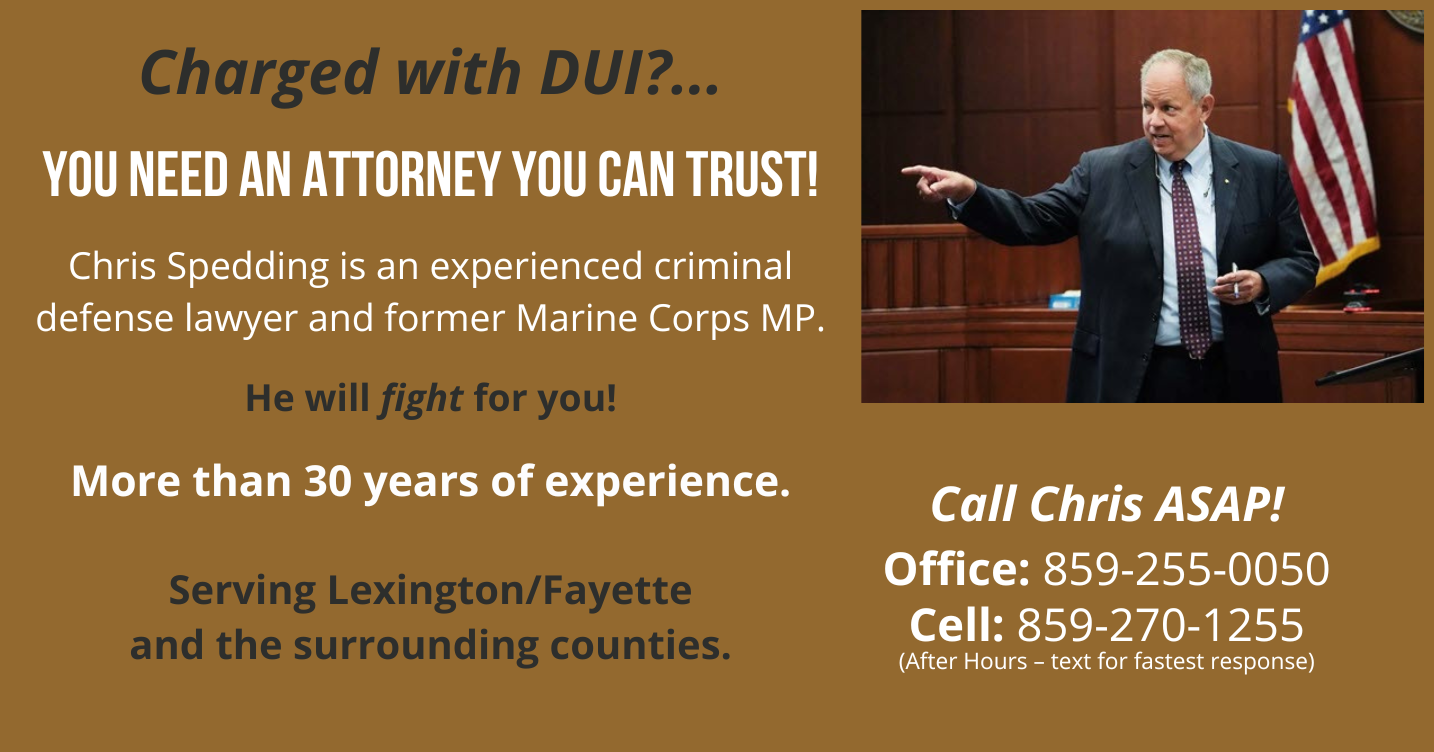 Graphic - A Kentucky DUI Defense Attorney you can trust.